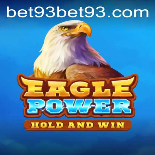 EaglePower and the Exciting World of Bet 93